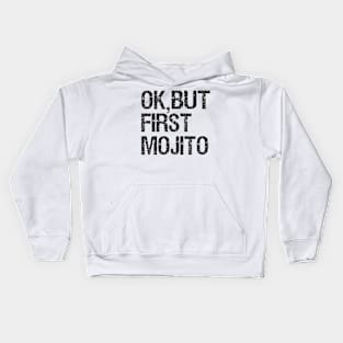 But First Mojito Kids Hoodie